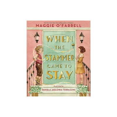 When the Stammer Came to Stay - by Maggie OFarrell (Hardcover)