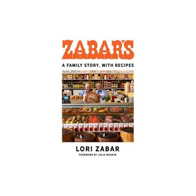 Zabars - by Lori Zabar (Hardcover)