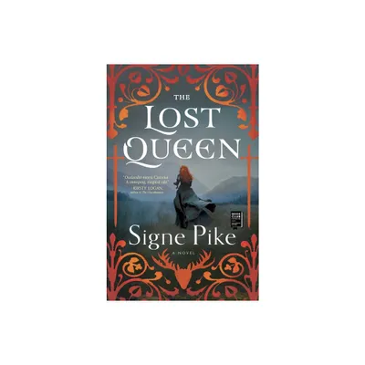 The Lost Queen - by Signe Pike (Paperback)