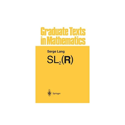 Sl2(r) - (Graduate Texts in Mathematics) by S Lang (Paperback)