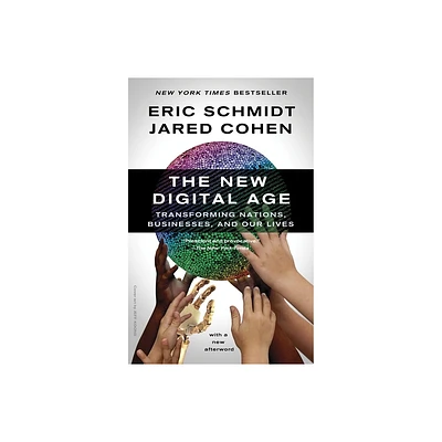 The New Digital Age - by Eric Schmidt & Jared Cohen (Paperback)