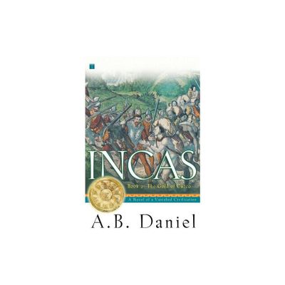 Incas, Book II - by A B Daniel (Paperback)