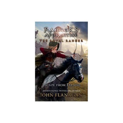 The Royal Ranger: Escape from Falaise - (Rangers Apprentice: The Royal Ranger) by John Flanagan (Hardcover)