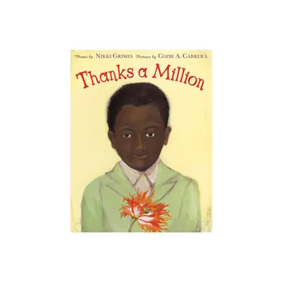 Thanks a Million - by Nikki Grimes (Paperback)