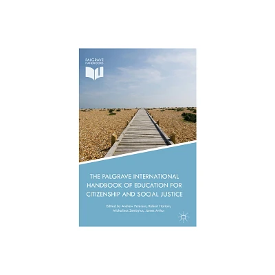 The Palgrave International Handbook of Education for Citizenship and Social Justice - (Hardcover)