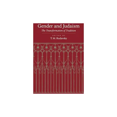 Gender and Judaism - by Tamar Rudavsky (Paperback)