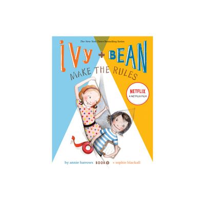 Ivy + Bean Make the Rules - (Ivy & Bean) by Annie Barrows (Hardcover)