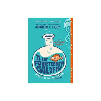 Fourteenth Goldfish - by Jennifer L. Holm (Paperback)