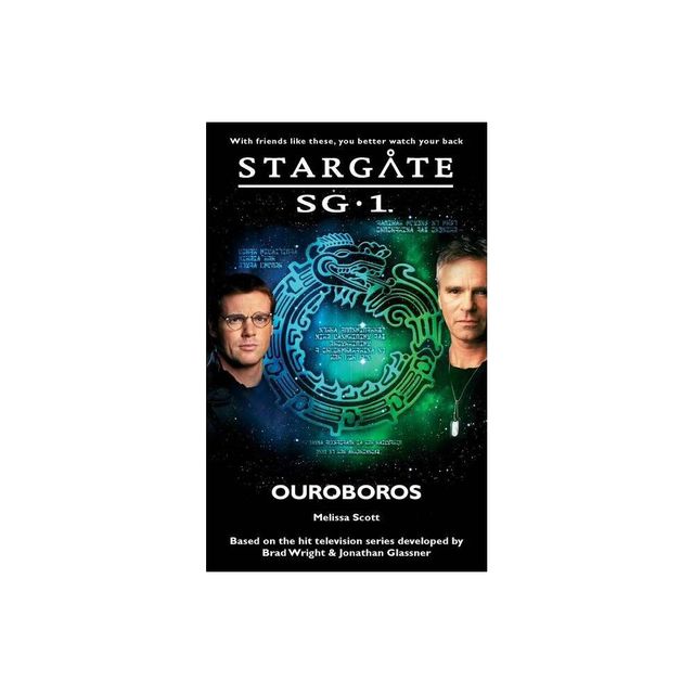 STARGATE SG-1 Ouroboros - (Sg1) by Melissa Scott (Paperback)