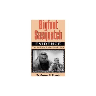 Bigfoot Sasquatch Evidence - 2nd Edition by Grover S Krantz (Paperback)