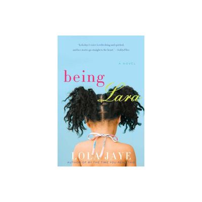 Being Lara - by Lola Jaye (Paperback)