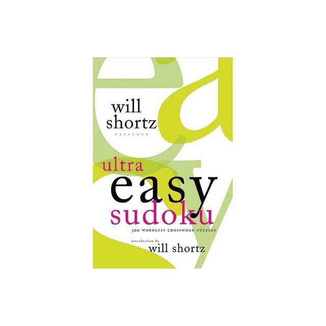 Will Shortz Presents Ultra Easy Sudoku - (Will Shortz Presents...) (Paperback)