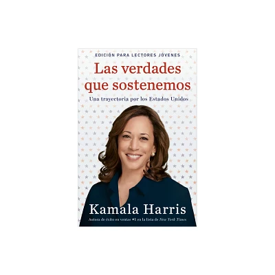 Las Verdades Que Sostenemos - by Kamala Harris (Paperback)