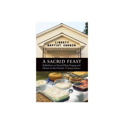 A Sacred Feast - (At Table) by Kathryn Eastburn (Paperback)