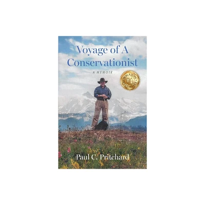 Voyage of A Conservationist - by Paul C Pritchard (Paperback)