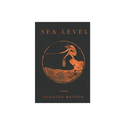 Sea Level - by Suzanne Matson (Paperback)