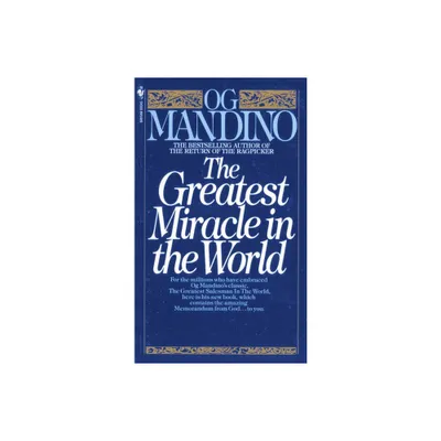 The Greatest Miracle in the World - by Og Mandino (Paperback)