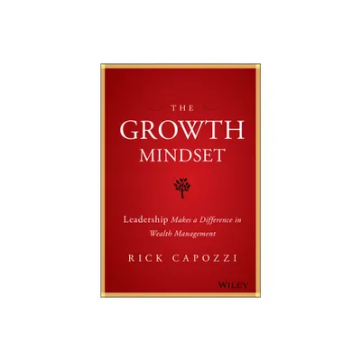 The Growth Mindset - by Rick Capozzi (Hardcover)