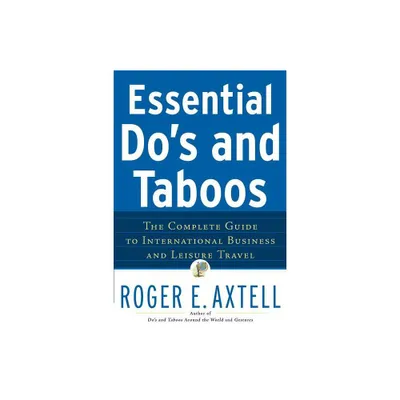 Essential Dos and Taboos - by Roger E Axtell (Paperback)