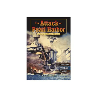 The Attack on Pearl Harbor - (You Choose: History) by Allison Lassieur (Paperback)