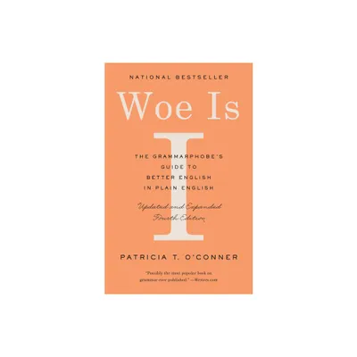 Woe Is I - 4th Edition by Patricia T OConner (Paperback)