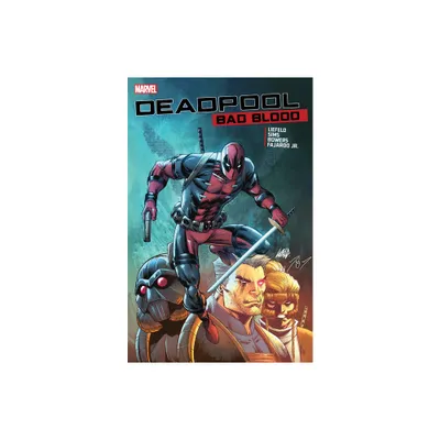 Deadpool: Bad Blood - by Rob Liefeld & Chris Sims & Chad Bowers (Paperback)