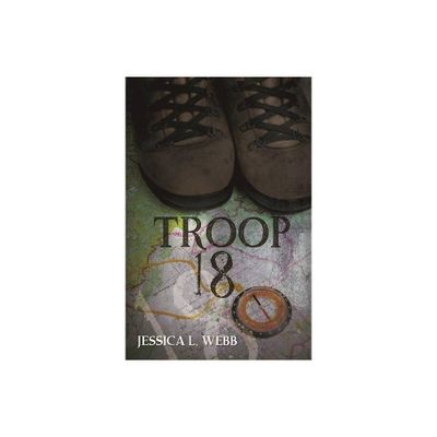 Troop 18 - (Dr. Kate Morrison Thriller) by Jessica Webb (Paperback)