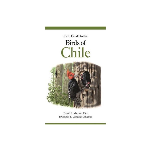 Field Guide to the Birds of Chile - by Gonzalo E Gonzlez Cifuentes (Paperback)