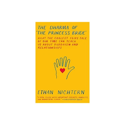 Dharma of The Princess Bride - by Ethan Nichtern (Paperback)