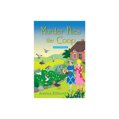 Murder Flies the Coop - (Beryl and Edwina Mystery) by Jessica Ellicott (Paperback)