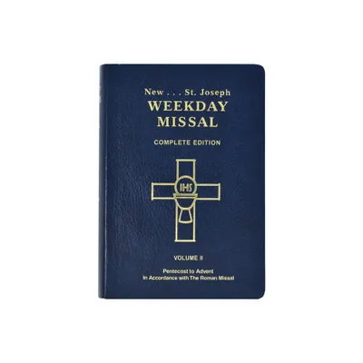 St. Joseph Weekday Missal (Vol. II / Pentecost to Advent) - (Saint Joseph Weekday Missal) by Catholic Book Publishing & Icel (Leather Bound)