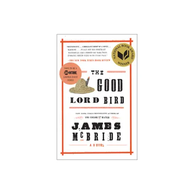 The Good Lord Bird (National Book Award Winner) - by James McBride (Paperback)