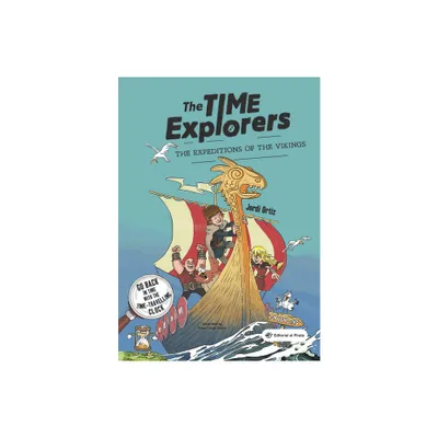 The Expeditions of the Vikings - (The Time Explorers) by Jordi Ortiz (Paperback)