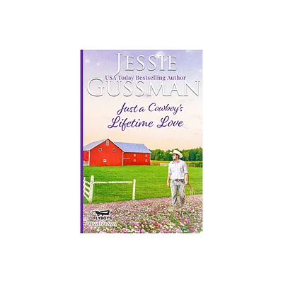 Just a Cowboys Lifetime Love (Sweet Western Christian Romance Book 11) (Flyboys of Sweet Briar Ranch in North Dakota) Large Print Edition