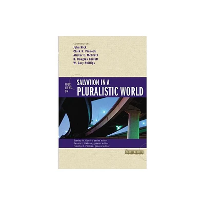 Four Views on Salvation in a Pluralistic World - (Counterpoints: Bible and Theology) by Zondervan (Paperback)