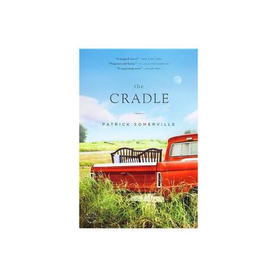 The Cradle - by Patrick Somerville (Paperback)