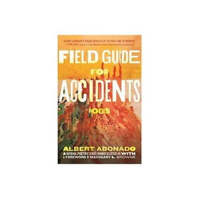 Field Guide for Accidents - (National Poetry) by Albert Abonado (Paperback)