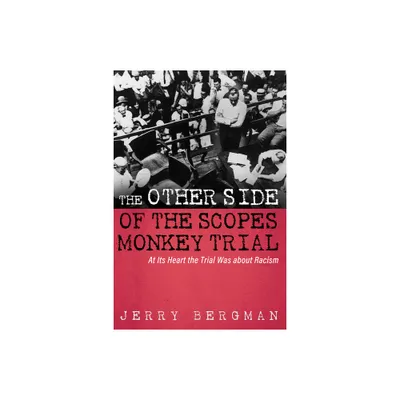 The Other Side of the Scopes Monkey Trial