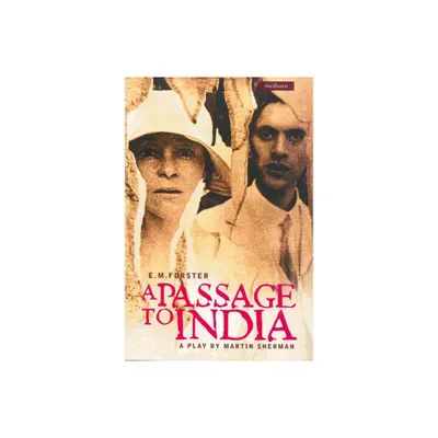 E.M. Forsters a Passage to India - (Modern Plays) by E M Forster & Martin Sherman (Paperback)