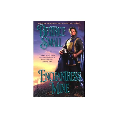 Enchantress Mine - by Bertrice Small (Paperback)