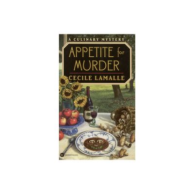 Appetite for Murder - (Culinary Mysteries (Paperback)) by Cecile Lamalle (Paperback)