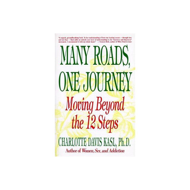 Many Roads One Journey - by Charlotte S Kasl (Paperback)