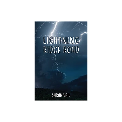 Lightning Ridge Road - by Sarah J Vail (Paperback)