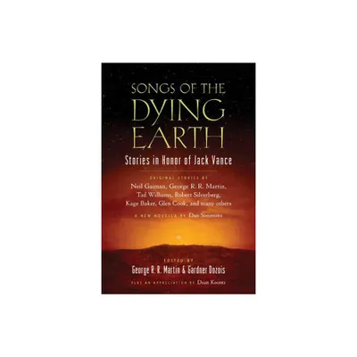 Songs of the Dying Earth - by George R R Martin & Gardner Dozois (Paperback)