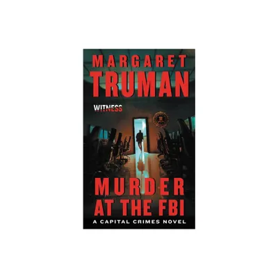 Murder at the FBI - (Capital Crimes) by Margaret Truman (Paperback)