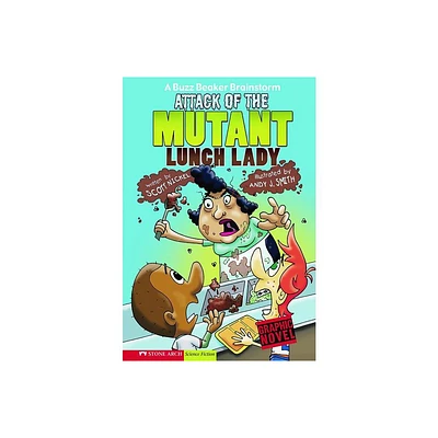 Attack of the Mutant Lunch Lady - (Graphic Sparks) by Scott Nickel (Paperback)