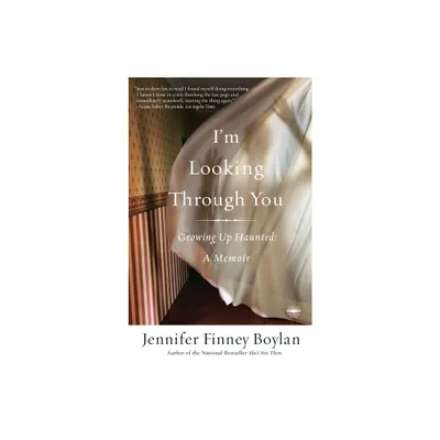 Im Looking Through You - by Jennifer Finney Boylan (Paperback)