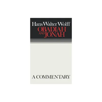 Obadiah and Jonah - (Continental Commentaries) by Margaret Kohl & Hans Walter Wolff (Hardcover)