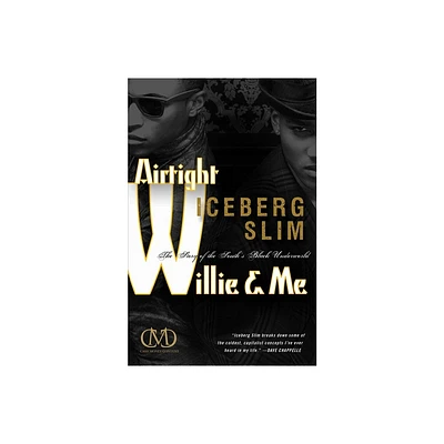 Airtight Willie & Me - by Iceberg Slim (Paperback)