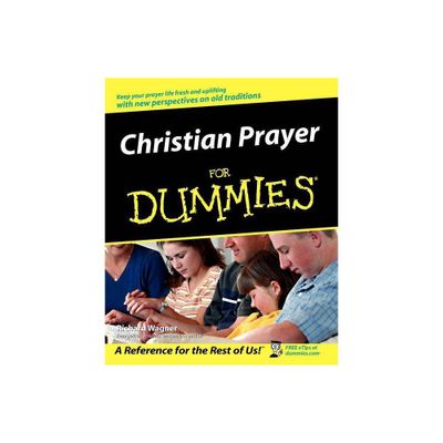 Christian Prayer for Dummies - (For Dummies) by Richard Wagner (Paperback)